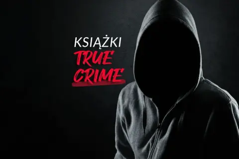 Postać w kapturze na tle mroku, z napisem "KSIĄŻKI TRUE CRIME". Odkryj mroczne historie i zagadki.