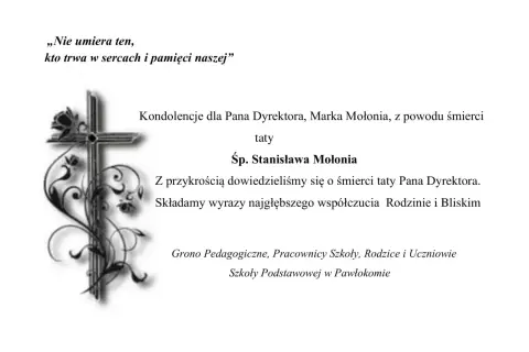 Kondolencje dla Pana Dyrektora z powodu śmierci taty. "Nie umiera ten, kto trwa w sercach i pamięci naszej". Wyrazy współczucia Rodzinie.