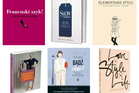 Kolekcja książek o modzie: "Francuski szyk!", "Slow fashion. Modowa rewolucja", "Elementarz stylu", "Szewowa swojej szafy", "Bądź chic!" i "Love Style Life".